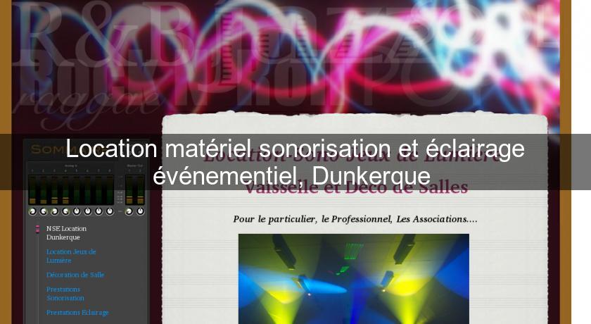Location matériel sonorisation et éclairage événementiel, Dunkerque Location matériel sonorisation et éclairage événementiel, Dunkerque