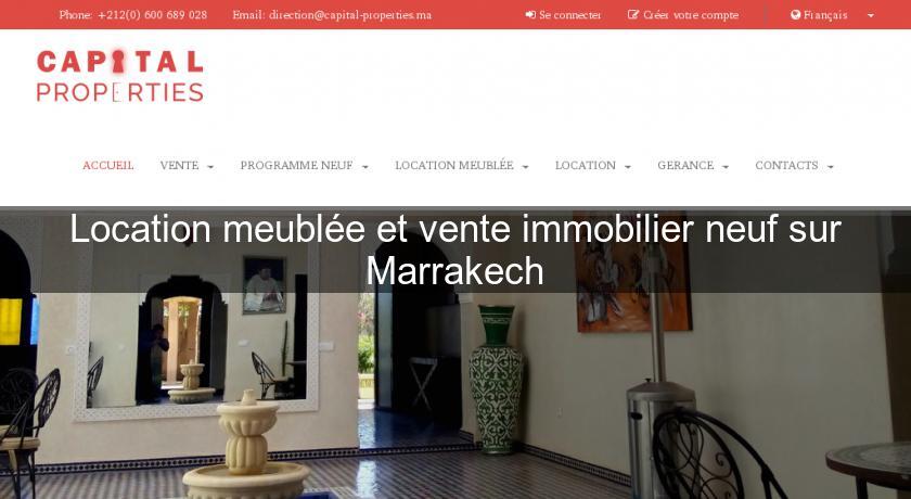 Location meublée et vente immobilier neuf sur Marrakech Location meublée et vente immobilier neuf sur Marrakech