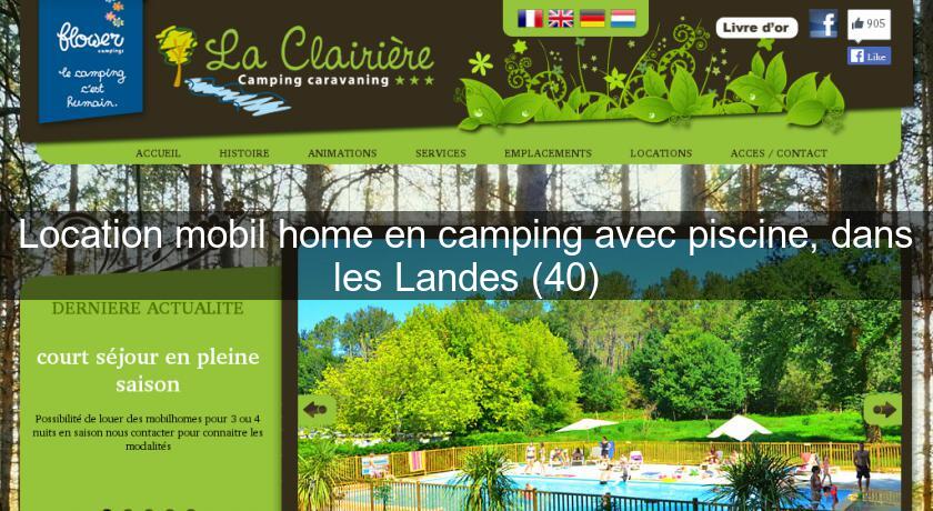 Location mobil home en camping avec piscine, dans les Landes (40) Location mobil home en camping avec piscine, dans les Landes (40)