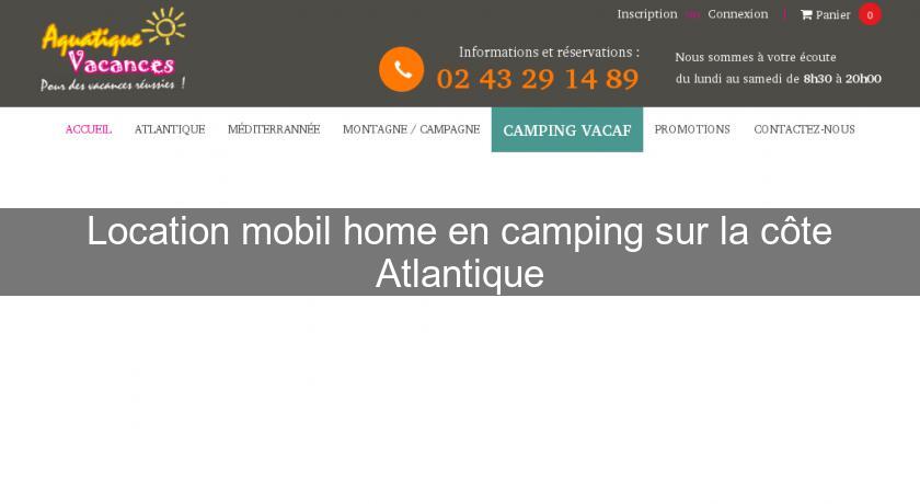 Location mobil home en camping sur la côte Atlantique