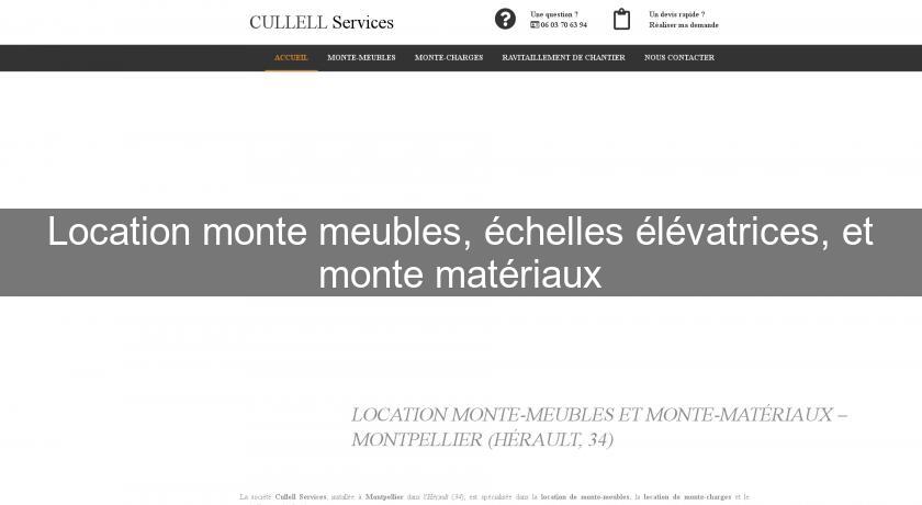 Location monte meubles, échelles élévatrices, et monte matériaux Location monte meubles, échelles élévatrices, et monte matériaux