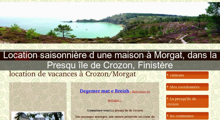 Location saisonnière d'une maison à Morgat, dans la Presqu'île de Crozon, Finistère Location saisonnière d'une maison à Morgat, dans la Presqu'île de Crozon, Finistère