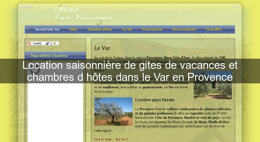 Location saisonnière de gites de vacances et chambres d'hôtes dans le Var en Provence Location saisonnière de gites de vacances et chambres d'hôtes dans le Var en Provence