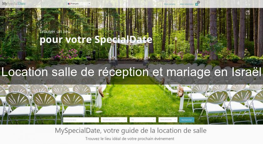 Location salle de réception et mariage en Israël Location salle de réception et mariage en Israël