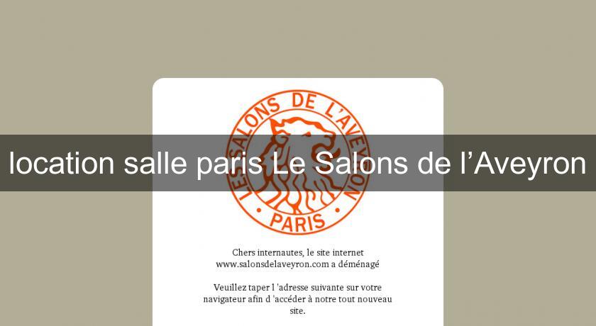 location salle paris Le Salons de l’Aveyron location salle paris Le Salons de l’Aveyron