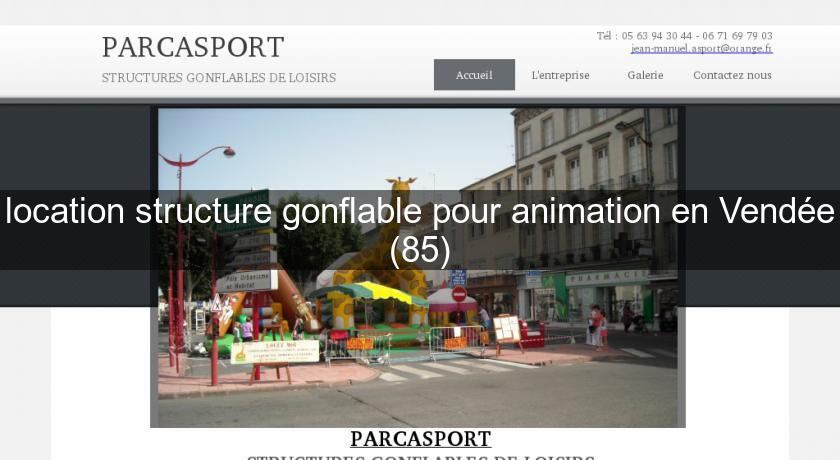 location structure gonflable pour animation en Vendée (85)