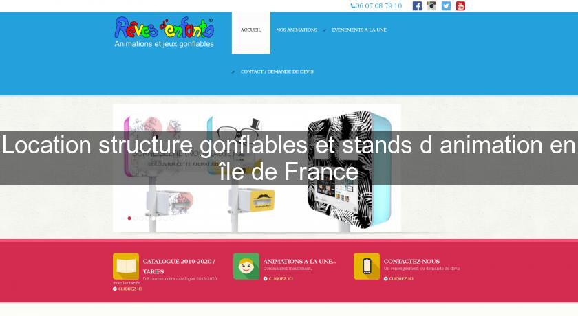Location structure gonflables et stands d'animation en île de France Location structure gonflables et stands d'animation en île de France