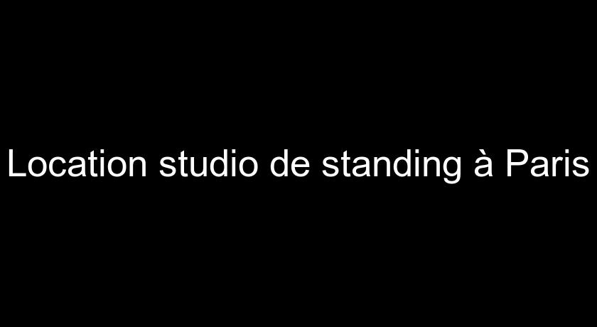 Location studio de standing à Paris Location studio de standing à Paris