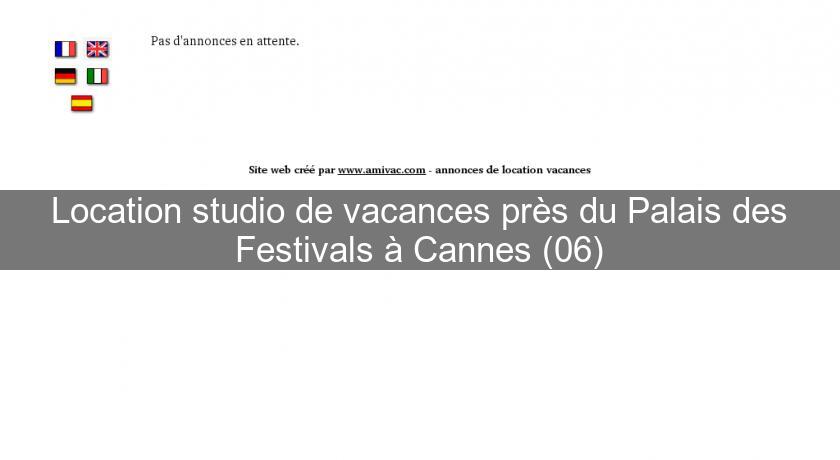 Location studio de vacances près du Palais des Festivals à Cannes (06)