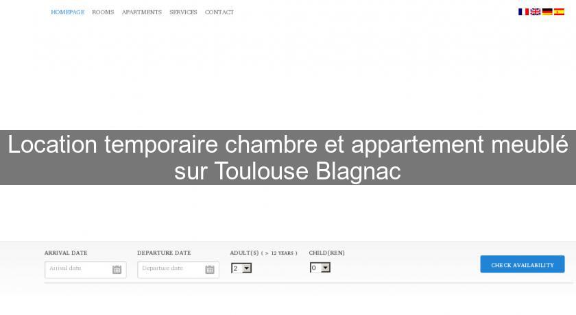 Location temporaire chambre et appartement meublé sur Toulouse Blagnac Location temporaire chambre et appartement meublé sur Toulouse Blagnac