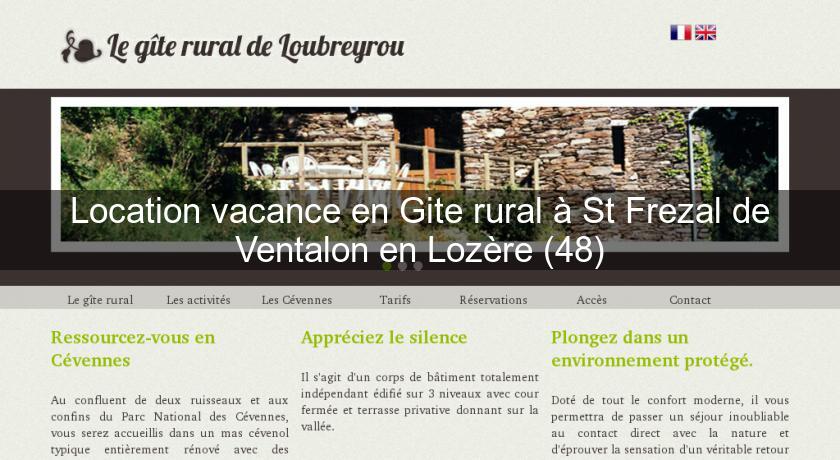 Location vacance en Gite rural à St Frezal de Ventalon en Lozère (48) Location vacance en Gite rural à St Frezal de Ventalon en Lozère (48)