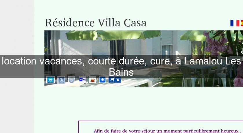 location vacances, courte durée, cure, à Lamalou Les Bains location vacances, courte durée, cure, à Lamalou Les Bains