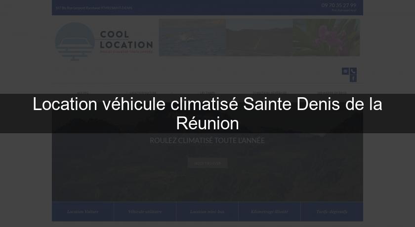 Location véhicule climatisé Sainte Denis de la Réunion Location véhicule climatisé Sainte Denis de la Réunion