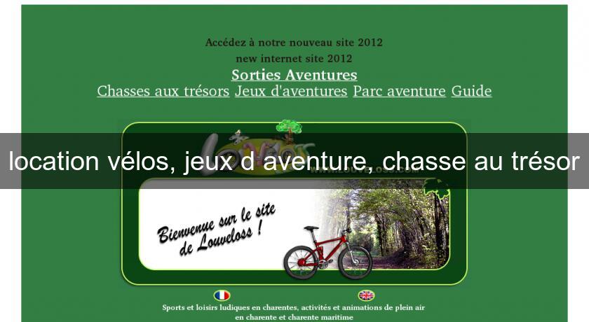 location vélos, jeux d'aventure, chasse au trésor