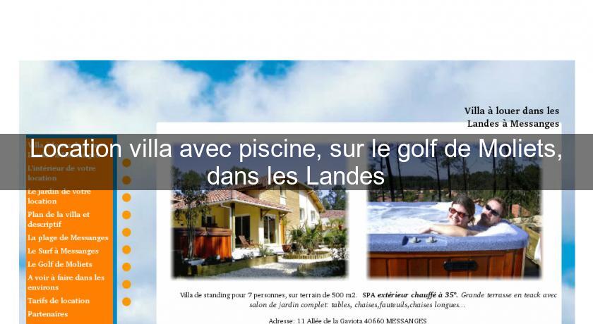 Location villa avec piscine, sur le golf de Moliets, dans les Landes