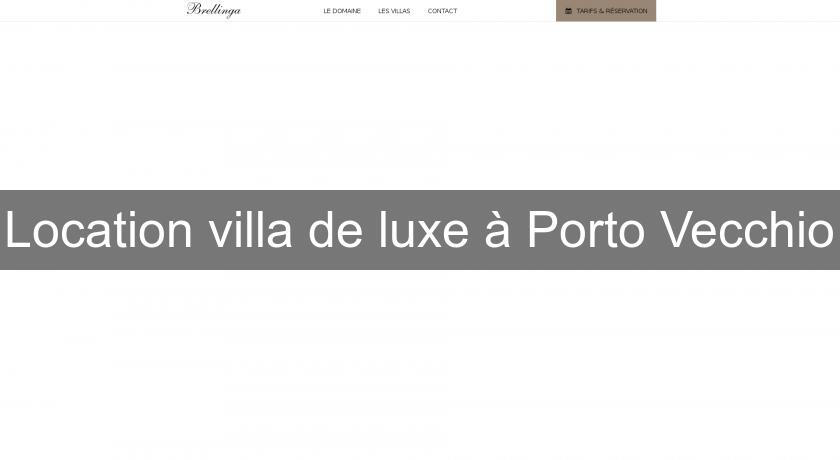 Location villa de luxe à Porto Vecchio Location villa de luxe à Porto Vecchio