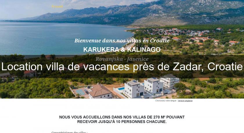 Location villa de vacances près de Zadar, Croatie Location villa de vacances près de Zadar, Croatie