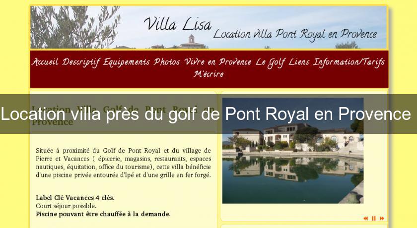 Location villa près du golf de Pont Royal en Provence Location villa près du golf de Pont Royal en Provence