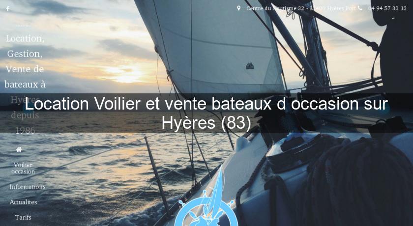Location Voilier et vente bateaux d'occasion sur Hyères (83) Location Voilier et vente bateaux d'occasion sur Hyères (83)