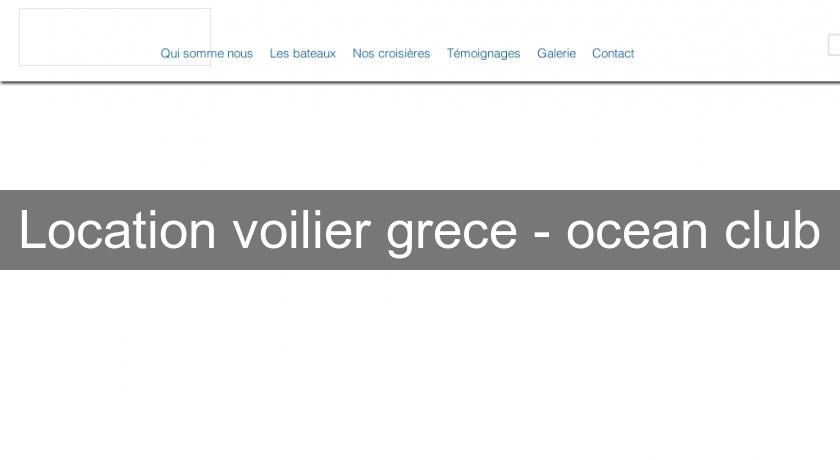 Location voilier grece - ocean club