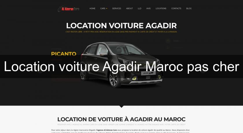 Location voiture Agadir Maroc pas cher Location voiture Agadir Maroc pas cher