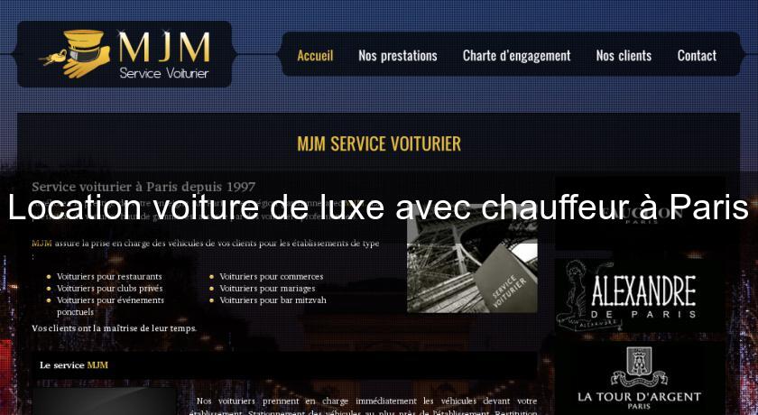 Location voiture de luxe avec chauffeur à Paris Location voiture de luxe avec chauffeur à Paris