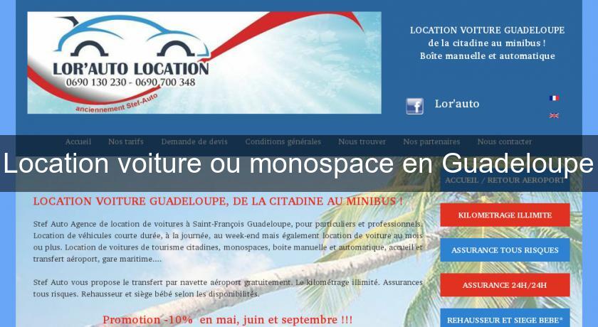 Location voiture ou monospace en Guadeloupe Location voiture ou monospace en Guadeloupe