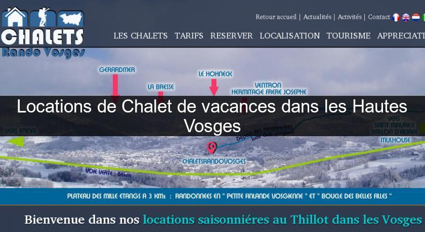 Locations de Chalet de vacances dans les Hautes Vosges Locations de Chalet de vacances dans les Hautes Vosges