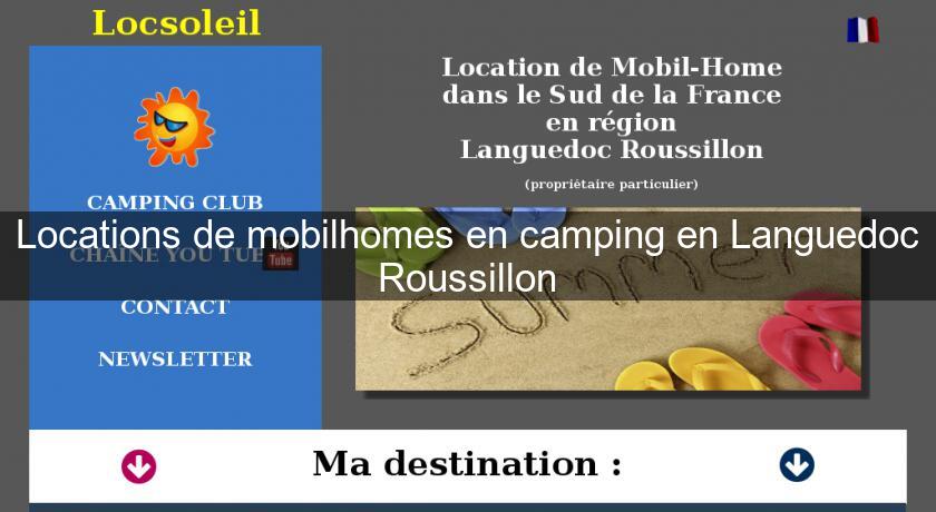 Locations de mobilhomes en camping en Languedoc Roussillon