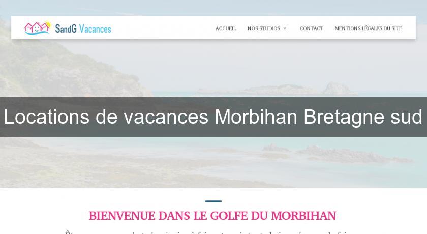 Locations de vacances Morbihan Bretagne sud