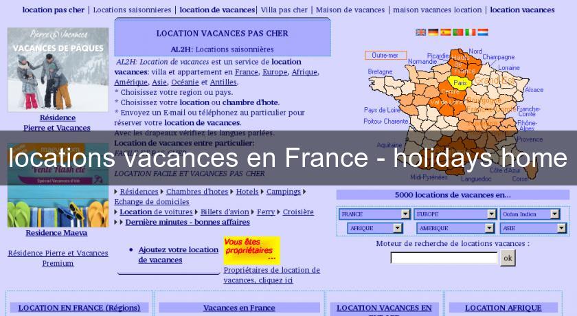 locations vacances en France - holidays home locations vacances en France - holidays home