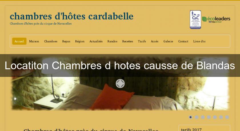 Locatiton Chambres d'hotes causse de Blandas