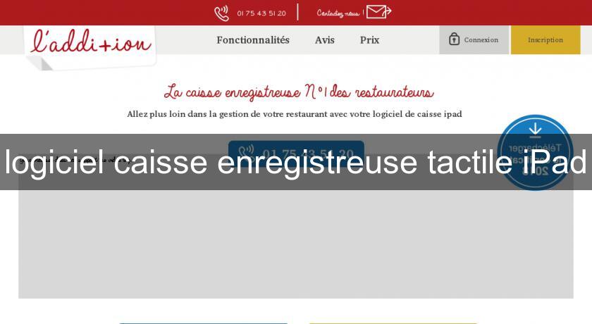 logiciel caisse enregistreuse tactile iPad logiciel caisse enregistreuse tactile iPad