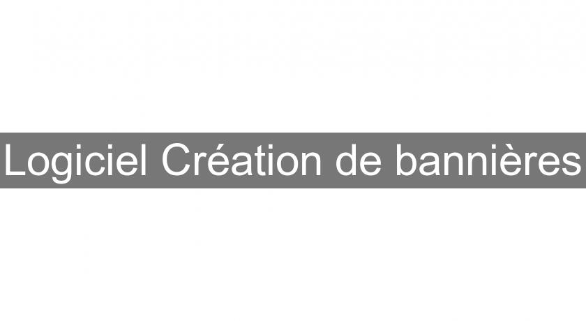 Logiciel Création de bannières Logiciel Création de bannières