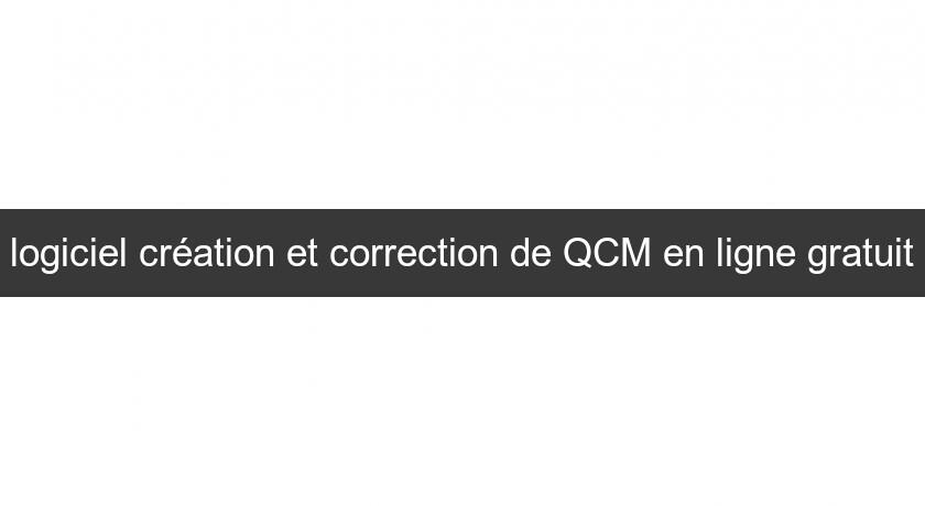 logiciel création et correction de QCM en ligne gratuit logiciel création et correction de QCM en ligne gratuit
