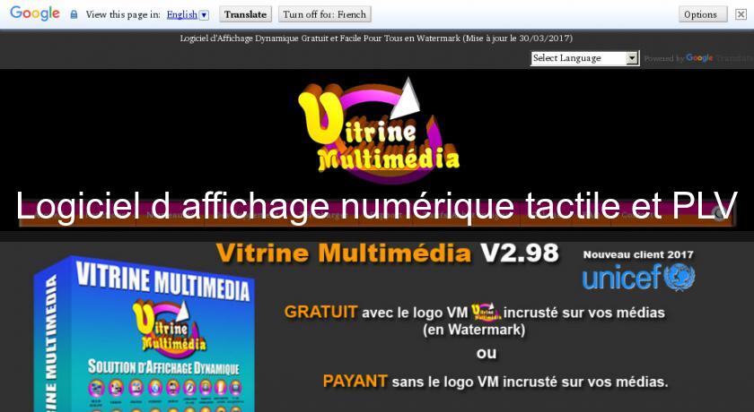 Logiciel d'affichage numérique tactile et PLV Logiciel d'affichage numérique tactile et PLV
