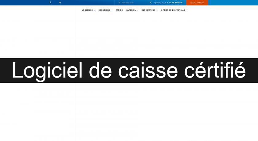 Logiciel de caisse cértifié Logiciel de caisse cértifié