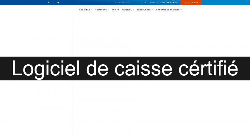 Logiciel de caisse cértifié