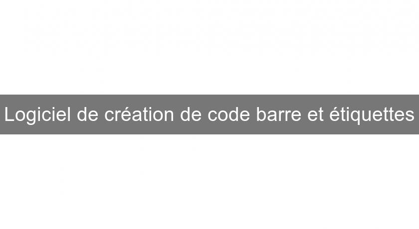 Logiciel de création de code barre et étiquettes