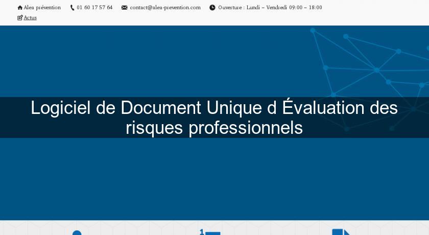 Logiciel de Document Unique d'Évaluation des risques professionnels Logiciel de Document Unique d'Évaluation des risques professionnels