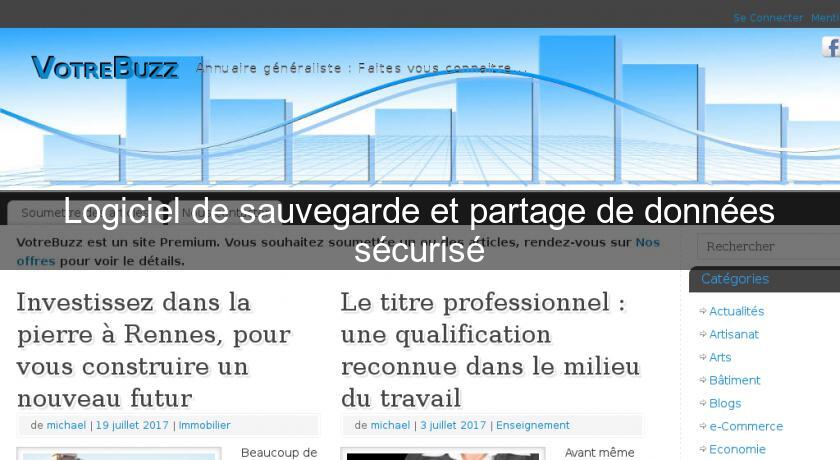 Logiciel de sauvegarde et partage de données sécurisé