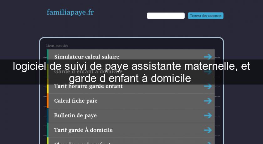 logiciel de suivi de paye assistante maternelle, et garde d'enfant à domicile 