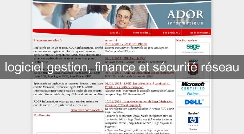 logiciel gestion, finance et sécurité réseau