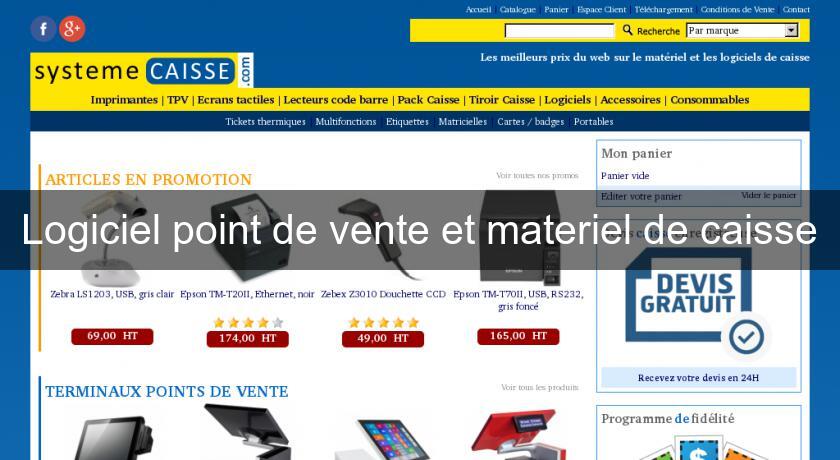 Logiciel point de vente et materiel de caisse Logiciel point de vente et materiel de caisse