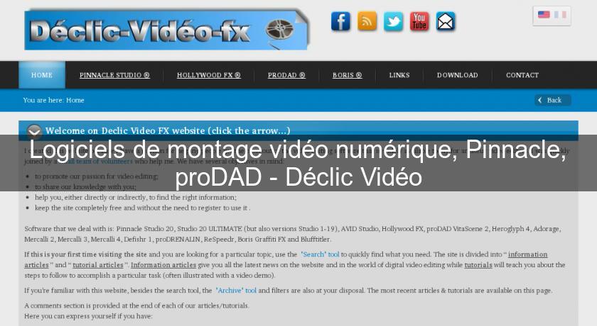Logiciels de montage vidéo numérique, Pinnacle, proDAD - Déclic Vidéo Logiciels de montage vidéo numérique, Pinnacle, proDAD - Déclic Vidéo