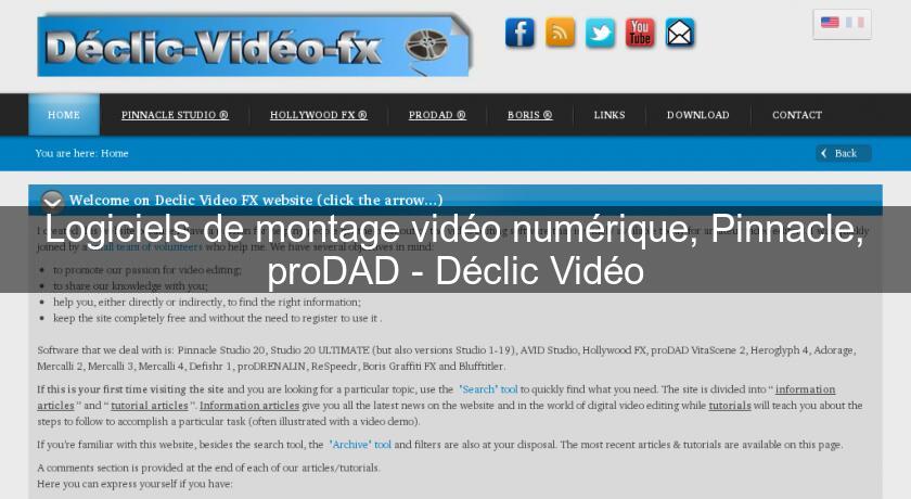 Logiciels de montage vidéo numérique, Pinnacle, proDAD - Déclic Vidéo