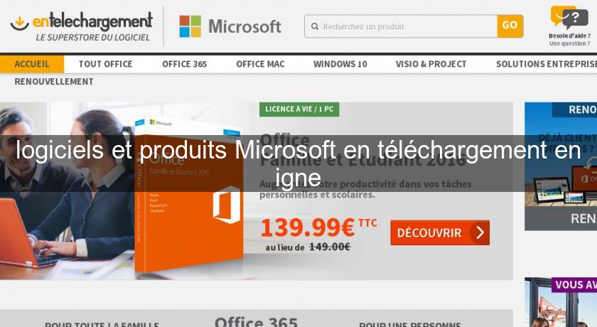 logiciels et produits Microsoft en téléchargement en igne