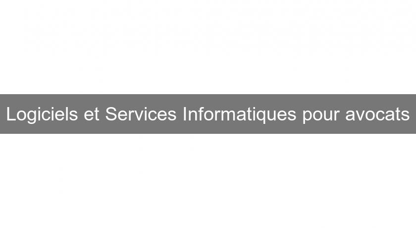 Logiciels et Services Informatiques pour avocats Logiciels et Services Informatiques pour avocats
