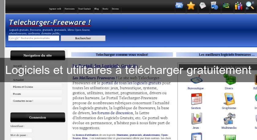 Logiciels et utilitaires à télécharger gratuitement Logiciels et utilitaires à télécharger gratuitement