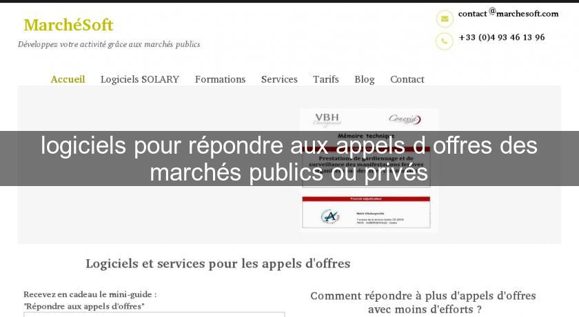 logiciels pour répondre aux appels d'offres des marchés publics ou privés logiciels pour répondre aux appels d'offres des marchés publics ou privés